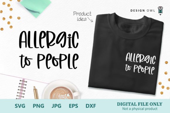 Allergic to People - Funny T-shirt SVG Review for Real Projects