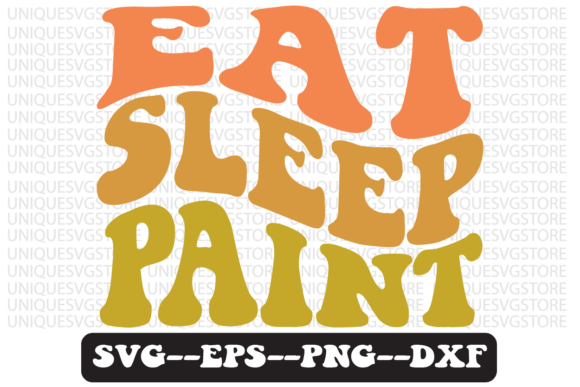 Eat Sleep Paint Quote Retro Svg Design Review for Real Projects