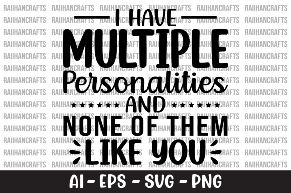 I Have Multiple Personalities and None