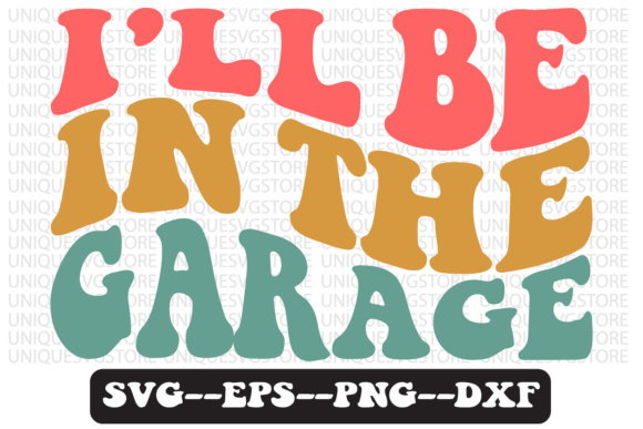 I'll Be in the Garage Retro Svg Design Review