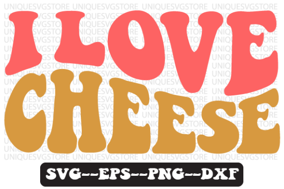 I Love Cheese Quote Retro Svg Design Review