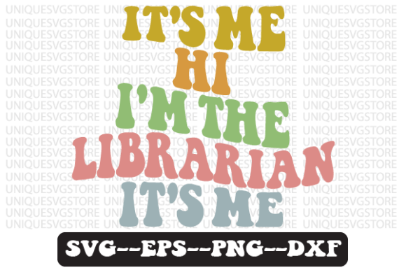 It's Me Hi I'm the Librarian SVG Review