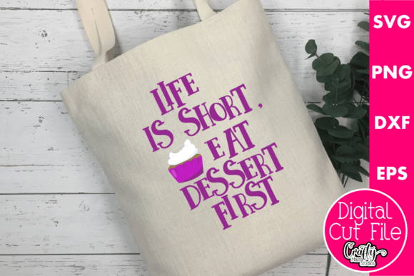 Life Is Short Svg, Eat Dessert First: A Designer’s Practical Review