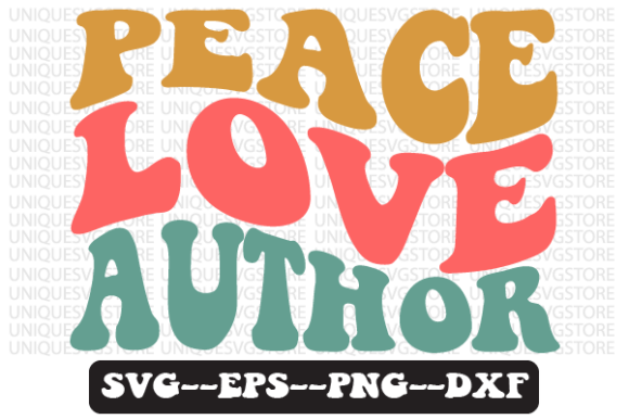 Peace Love Author Quote Retro Svg Design Review for Real Projects