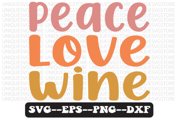 Peace Love Wine Quote Retro SVG Design Review