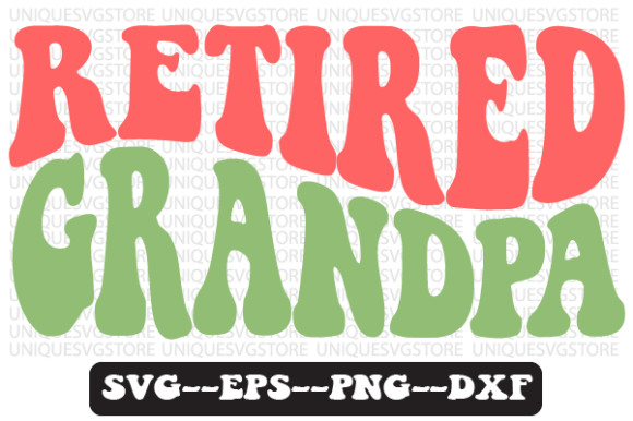 Retired Grandpa Quote Retro Svg Design Review