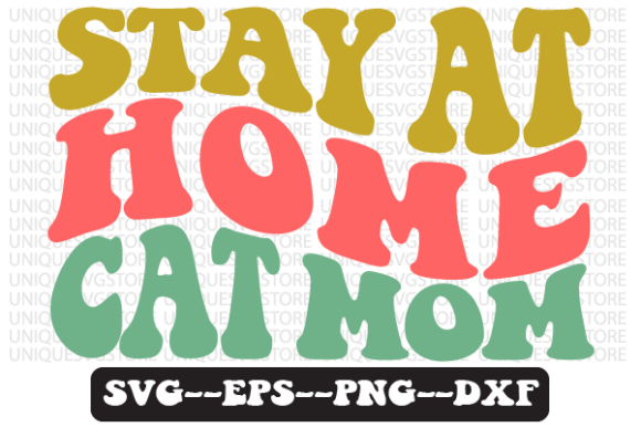 Stay at Home Cat Mom Retro SVG Design Review