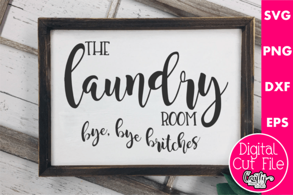 The Laundry Room Svg, Bye Bye Britches Review